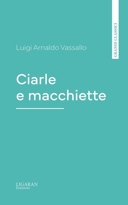 Ciarle e macchiette - Luigi Arnaldo Vassallo - ebook