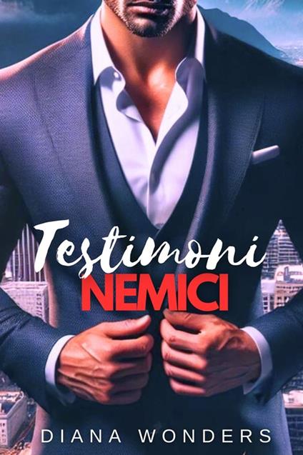 Testimoni Nemici - Diana Wonders - ebook