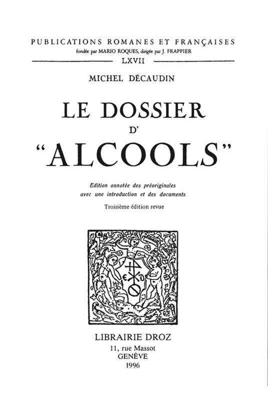 Le Dossier d' "Alcools" : édition annotée des préoriginales avec une introduction et des documents
