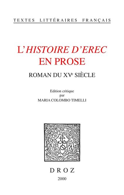 L'Histoire d'Erec en prose : roman du XVe siècle