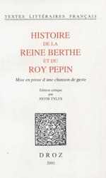 Histoire de la reine Berthe et du roy Pepin : mise en prose d'une chanson de geste