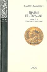 Erasme et l’Espagne : Recherches sur l’histoire spirituelle du XVIe siècle. Nouvelle édition / Préface de Jean-Claude Margolin.