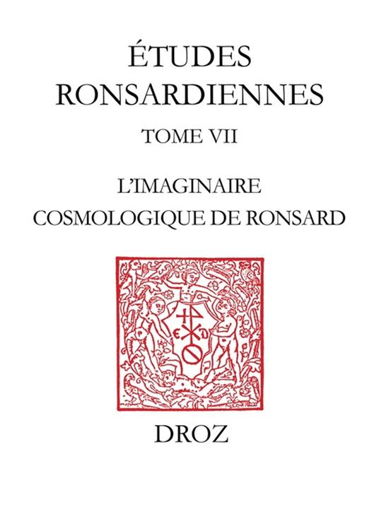 L'Imaginaire cosmologique de Ronsard