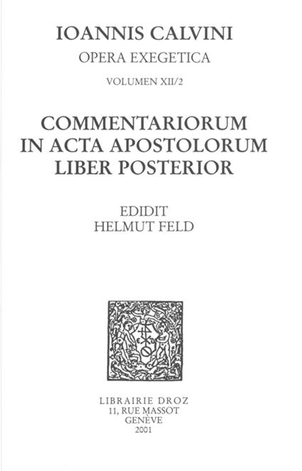 Commentariorum in acta apostolorum liber posterior. Series II. Opera exegetica