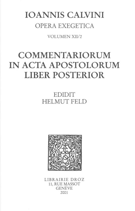 Commentariorum in acta apostolorum liber posterior. Series II. Opera exegetica