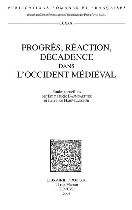 Progrès, réaction, décadence dans l’Occident médiéval