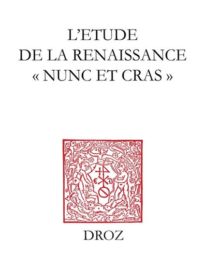 L'Etude de la Renaissance "nunc et cras"