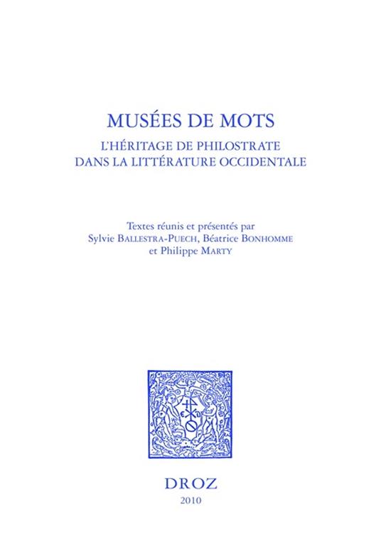 Musées de mots. L'héritage de Philostrate dans la littérature occidentale