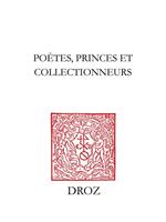 Poètes, princes et collectionneurs