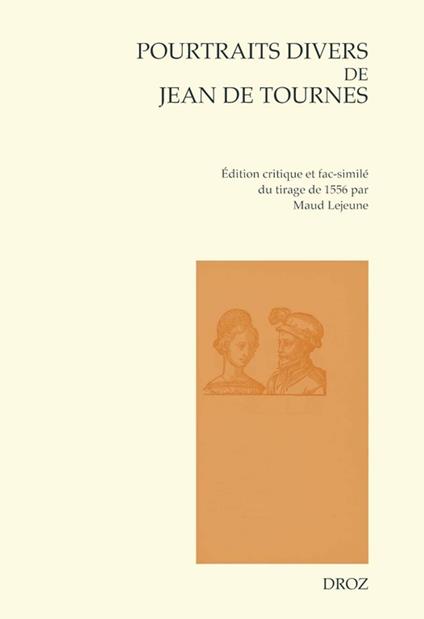 Les Pourtraits divers de Jean de Tournes (1556-1557)