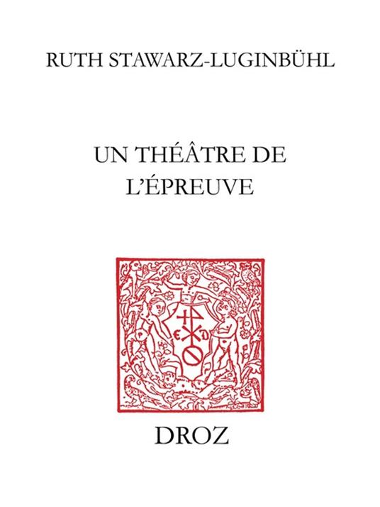Un Théâtre de l’épreuve
