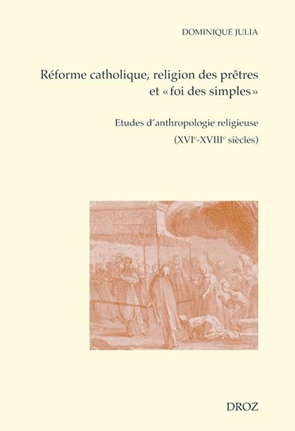 Réforme catholique, religion des prêtres et "foi des simples"