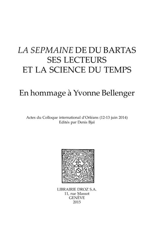 La Sepmaine de Du Bartas, ses lecteurs et la science du temps