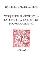 Vasque de Lucène et la Cyropédie à la cour de Bourgogne 1470