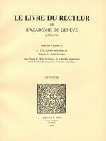 Le Livre du recteur de l’Académie de Genève : 1559-1878. T. I, Le Texte