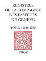 Registres de la Compagnie des pasteurs de Genève au temps de Calvin