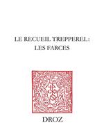 Le Recueil Trepperel : les farces