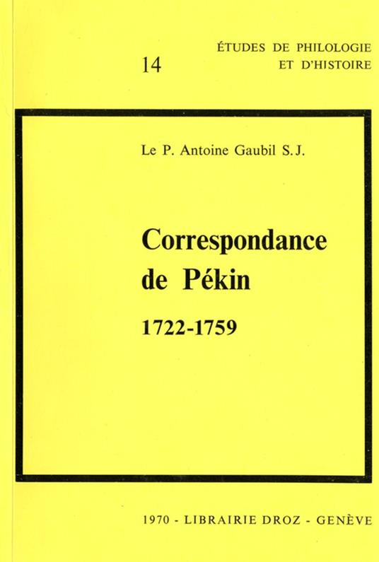 Correspondance de Pékin : 1722-1759 / Préface par Paul Demiéville