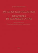 Des causes de la langue latine/De Causis Linguae Latinae