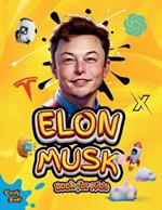 Elon Musk Book for Kids: The Ultimate Biography of Elon Musk for children Ages (6-12), colored pages