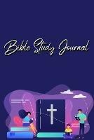 Bible Study Journal: A Christian Bible Study Workbook: A Simple Guide To Journaling Scripture Using S.O.A.P Method