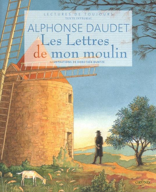 Les lettres de mon moulin - Alphonse Daudet,Dorothée DUNTZE - ebook