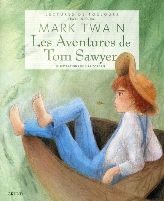 Les aventures de Tom Sawyer - Mark Twain,Lisa ZORDAN - ebook