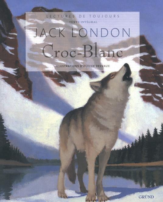 Croc-Blanc - Desvaux Olivier,Jack London - ebook