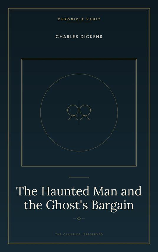 The Haunted Man and the Ghost's Bargain