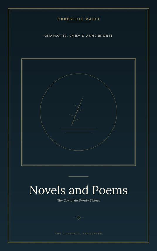 Novels and Poems (The Brontë Sisters)