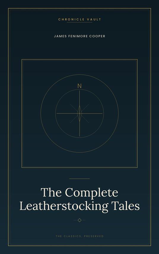 The Complete Leatherstocking Tales