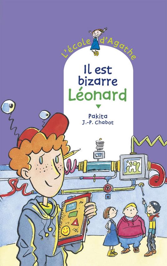 Il est bizarre, Léonard - Pakita,Jean-Philippe Chabot - ebook