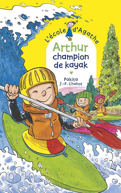 Arthur champion de kayak - Pakita,Jean-Philippe Chabot - ebook