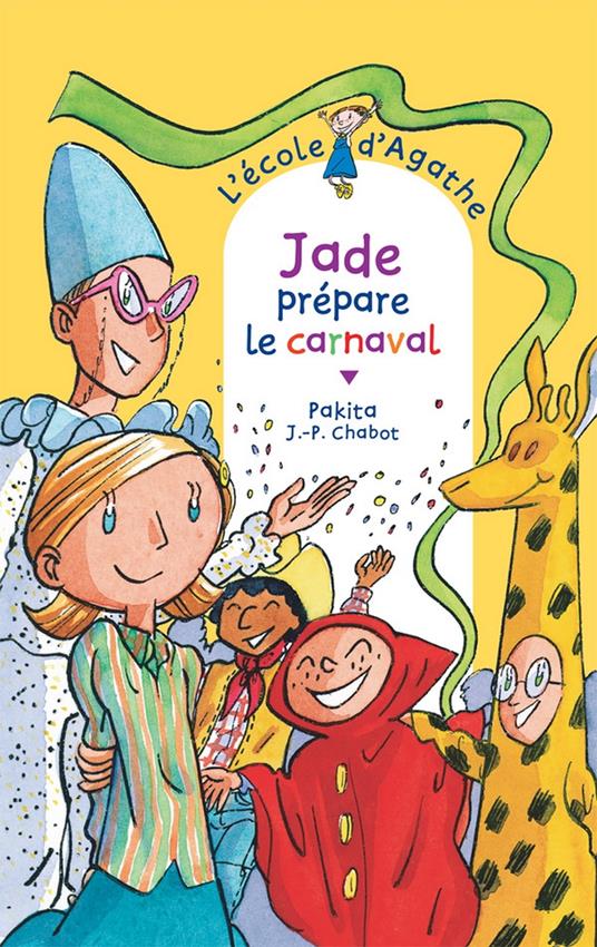 Jade prépare le carnaval - Pakita,Jean-Philippe Chabot - ebook