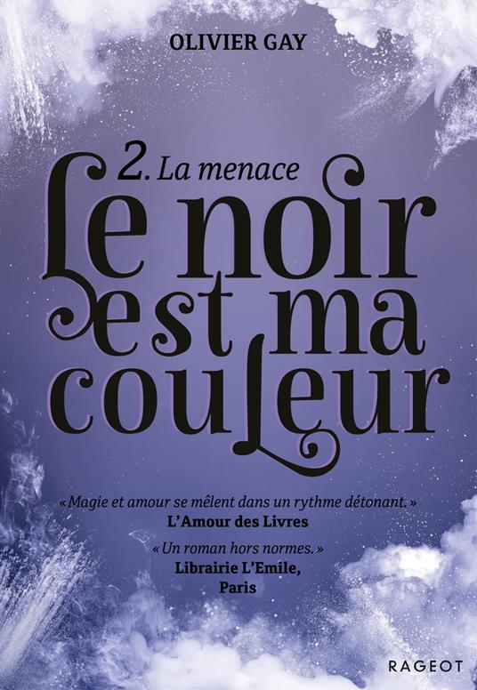 Le noir est ma couleur - La menace - Olivier Gay - ebook