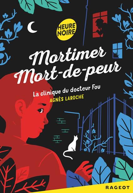 Mortimer Mort-de-peur : La clinique du docteur fou - Agnès Laroche - ebook