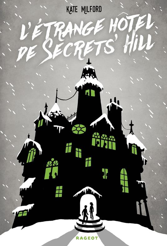 L'étrange hôtel de Secrets' Hill - Kate Milford,Erwann Surcouf - ebook