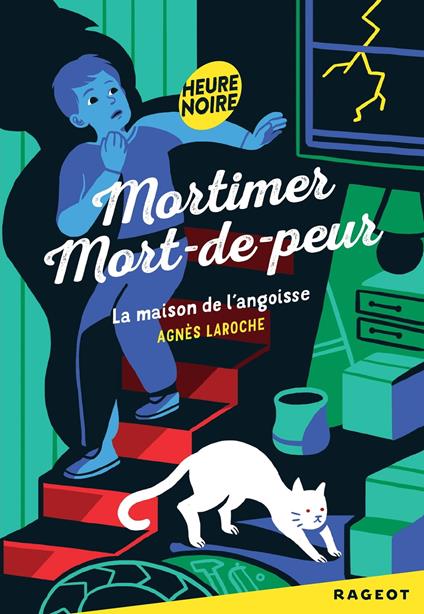 Mortimer Mort-de-Peur : la maison de l'angoisse - Agnès Laroche - ebook