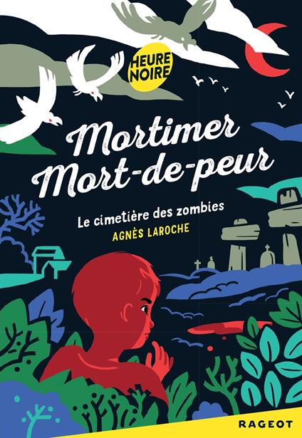 Mortimer Mort-de-peur : le cimetière des zombies - Agnès Laroche - ebook