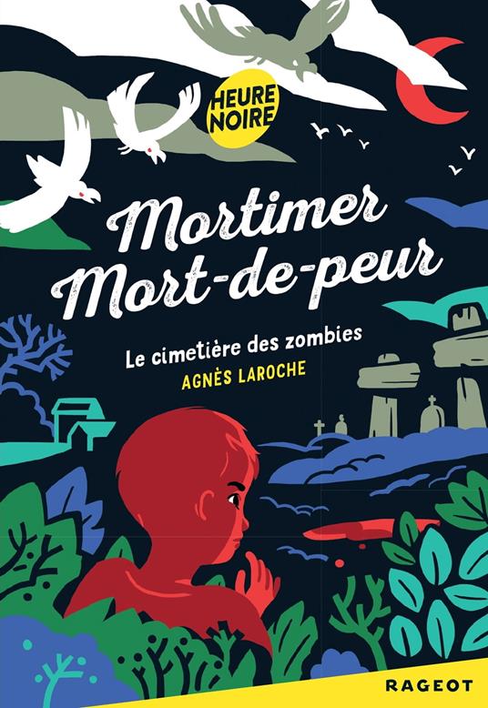 Mortimer Mort-de-peur : le cimetière des zombies - Agnès Laroche - ebook