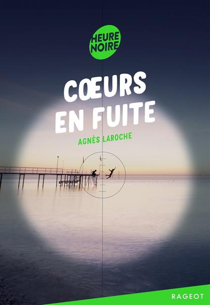 Coeurs en fuite - Agnès Laroche - ebook