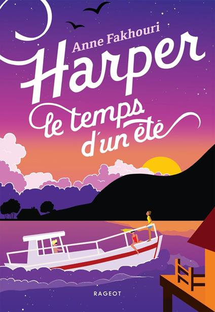 Harper, le temps d'un été - Anne Fakhouri - ebook
