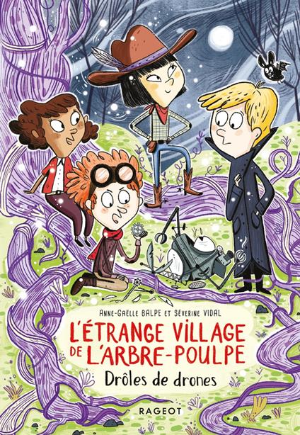 L'étrange village de l'Arbre-Poulpe - Drôles de drones - Anne-Gaëlle Balpe,Séverine Vidal - ebook