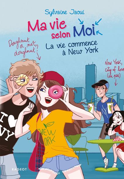 Ma vie selon moi - La vie commence à New York - Sylvaine Jaoui,Colonel Moutarde - ebook