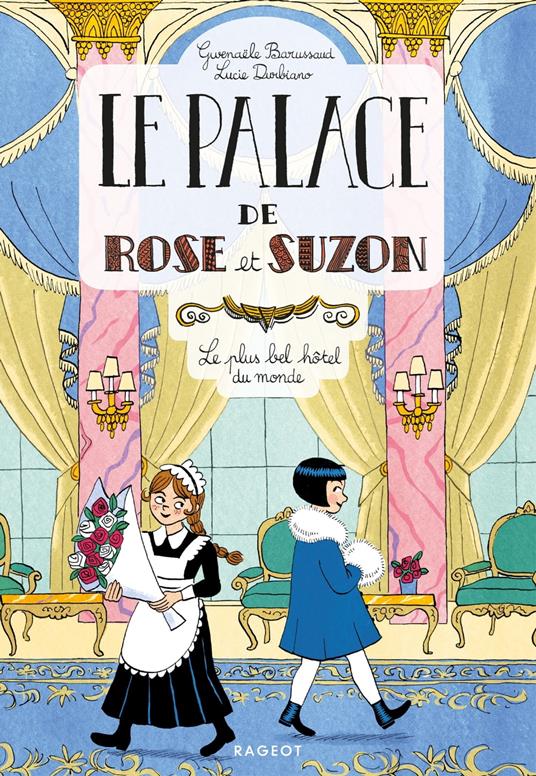 Le palace de Rose et Suzon - Le plus bel hôtel du monde - Gwenaële Barussaud - ebook