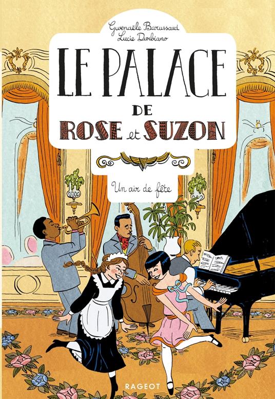 Le palace de Rose et Suzon - Un air de fête - Gwenaële Barussaud - ebook