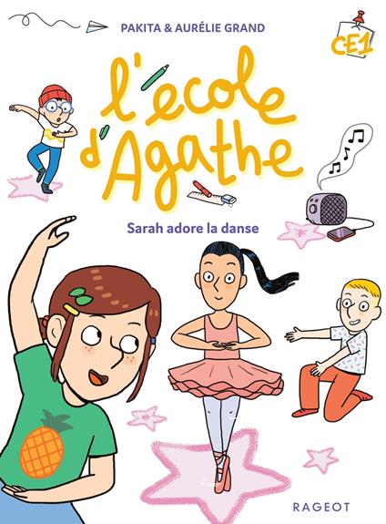 Sarah adore la danse - Pakita,Aurélie Grand - ebook