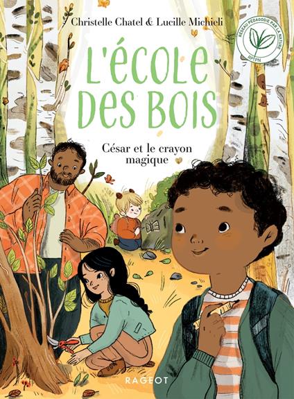 Ecole des bois - César et le crayon magique - Chatel Christelle,Lucille Michieli - ebook