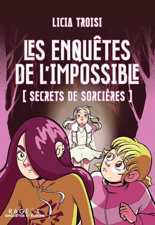 Les enquêtes de l'impossible - Secrets de sorcières - Licia Troisi,Isabelle Enderlein - ebook