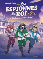 Les espionnes du roi - Tome 6, Révélations au Palais-Royal